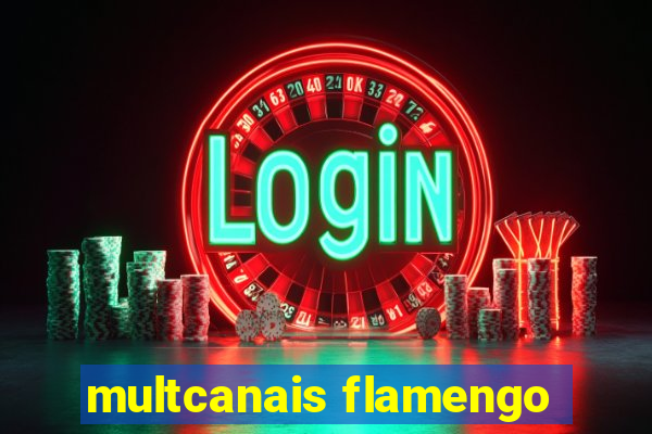 multcanais flamengo